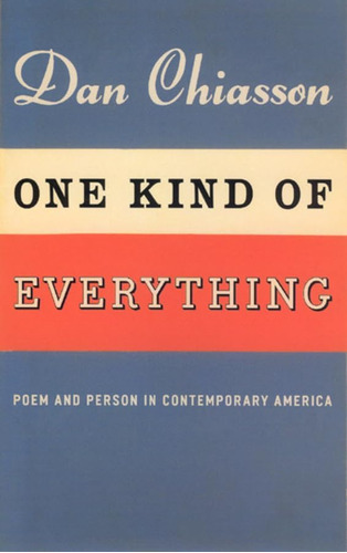 Libro: One Kind Of Everything: Poem And Person In America