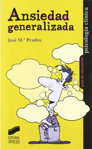 Ansiedad Generalizada: 22 -psicologia Clinica Guias De Inter