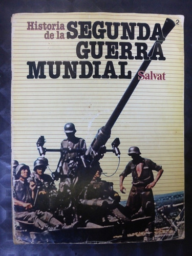 Historia De La Segunda Guerra Mundial Fasciculo Nº 2  Salvat