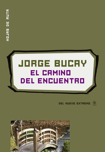 El Camino Del Encuentro - Jorge Bucay