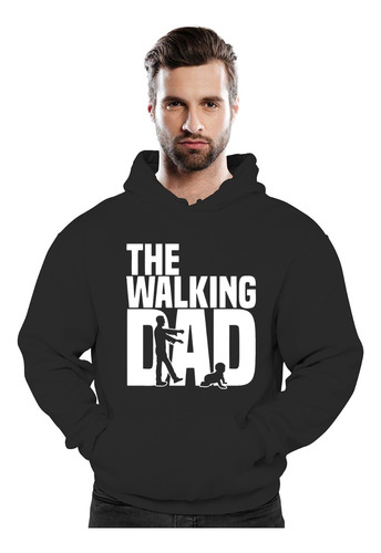 Poleron The Walking Dad Regalo Papa Dia Del Padre Hombre Abuelo