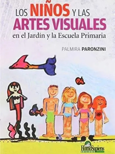 Los Niños Y Las Artes Visuales En El  Jardin Y La Escuela 