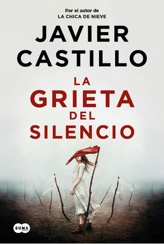 La Grieta Del Silencio - Javier Castillo