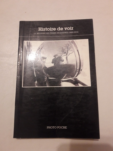 Histoire De Voir Vol 2 Le Medium Des Temps Moderns 1880-1939