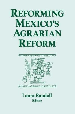 Libro Reforming Mexico's Agrarian Reform - Laura Randall