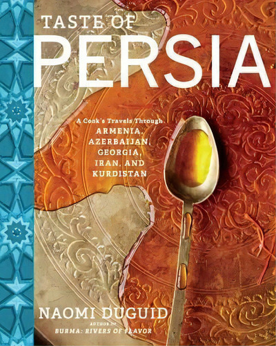 Taste Of Persia, De Naomi Duguid. Editorial Artisan, Tapa Dura En Inglés