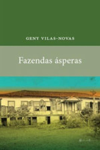 Fazendas Asperas, De Vilas-novas, Geny. Editora 7 Letras, Capa Mole, Edição 1ª Edição - 2016 Em Português