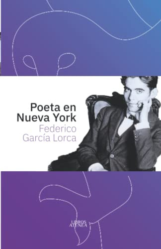 Poeta En Nueva York: Ediciones Especiales De La Editorial Li
