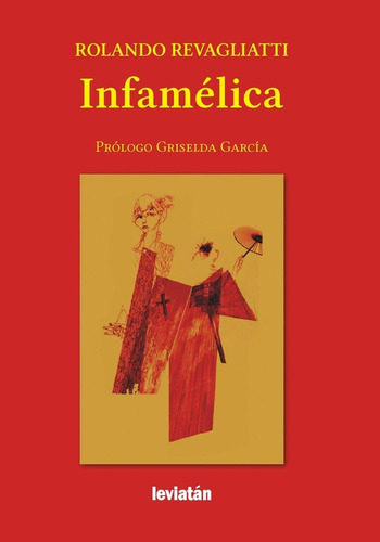 Infamélica - Rolando Revagliatti