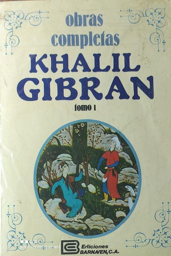 Khalil Gibran Tomo I ..