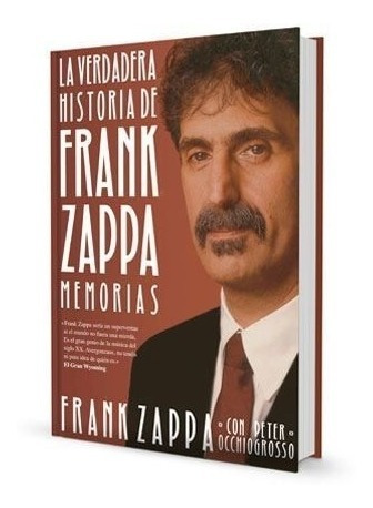 La Verdadera Historia De Frank Zappa Autobiografia Libro