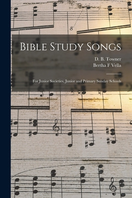 Libro Bible Study Songs [microform]: For Junior Societies...