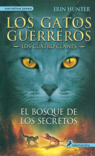 Los Gatos Guerreros: El Bosque De Los Secretos 3 / Enviamos