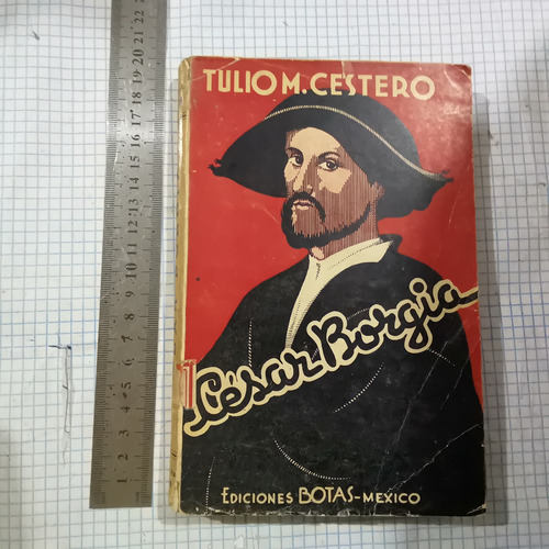 César Borgia Tulio M. Cestero, Ediciones Botas México 1937 (Usado)