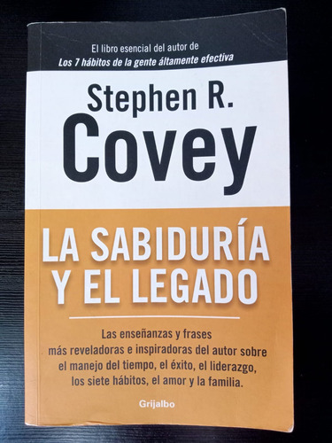 La Sabiduría Y El Legado. Stephen R. Covey (usado) 