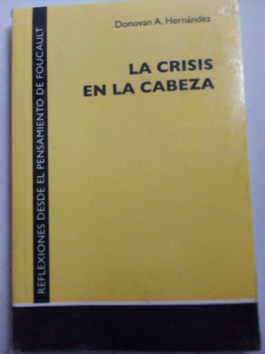 La Crisis En La Cabeza Donovan A. Hernández Nuevo Y Sellado