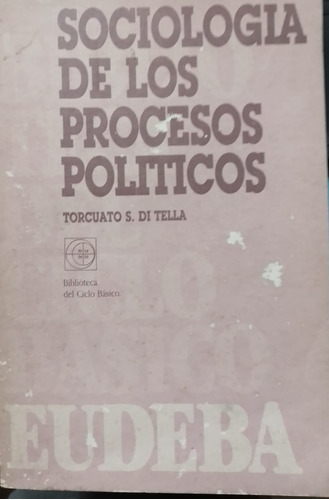 Di Tella - Sociologia De Los Procesos Politicos