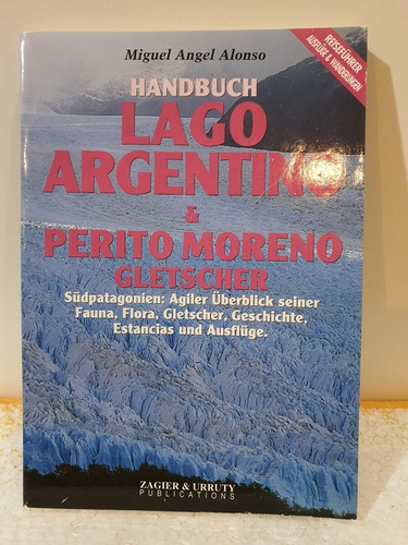 Libro:handbuch Lago Argentino&perito Moreno Gletscher