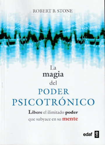 La Magia Del Poder Psicotrónico. Robert B. Stone