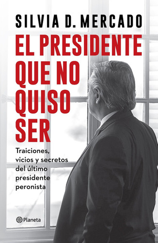 Libro El Presidente Que No Quiso Ser - Silvia Mercado