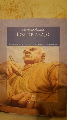 Los De Abajo. Mariano Azuela