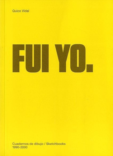 Fui yo, de Vidal, Quico. Editorial LA FABRICA EDITORIAL, tapa blanda en inglés