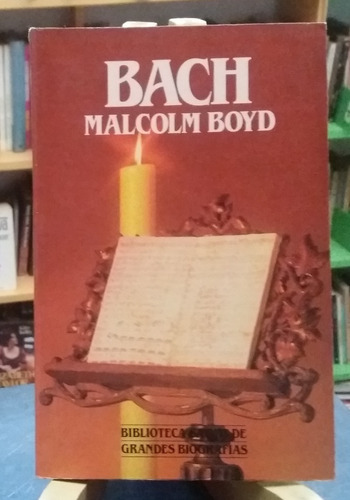 Bach Biografía - Malcolm Boyd -