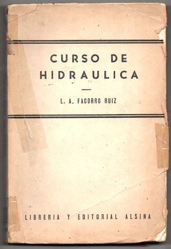 Curso De Hidraulica - Facorro Ruiz - Antiguo 1960 No Escrito