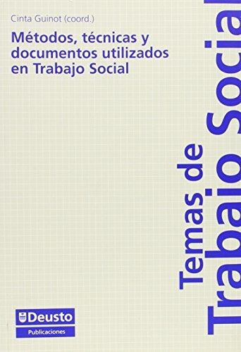 Metodos Tecnicas Y Documentos Utilizados En Trabajo Social, De Guinot, Cinta. Editorial Universidad De Deusto, Tapa Blanda En Español