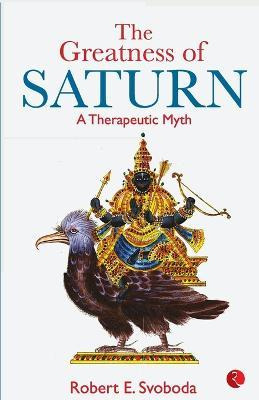 Libro The Greatness Of Saturn : A Therapeutic Myth - Robe...