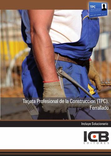Tarjeta Profesional De La Construcción (tpc). Ferrallado...
