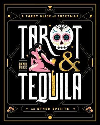 Libro Tarot & Tequila : A Tarot Guide With Cocktails - Da...