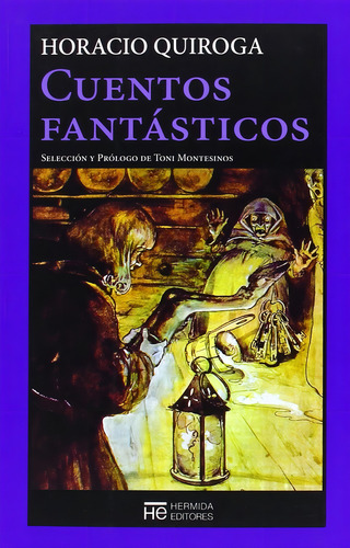 Cuentos Fantásticos, De Horacio Quiroga. Editorial Hermida, Edición 1 En Español, 2015