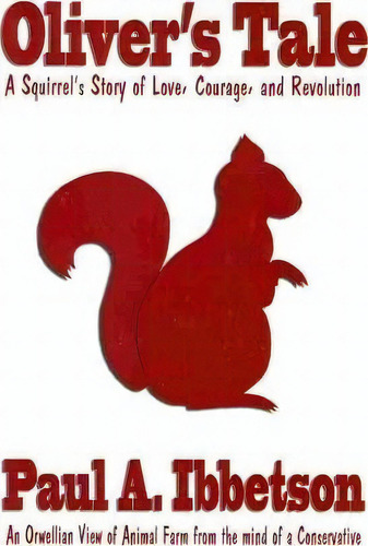 Oliver's Tale, De Paul A Ibbetson. Editorial Createspace Independent Publishing Platform, Tapa Blanda En Inglés