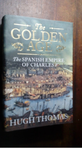Libro The Golden Age  The Spanish Empire Of Charles V