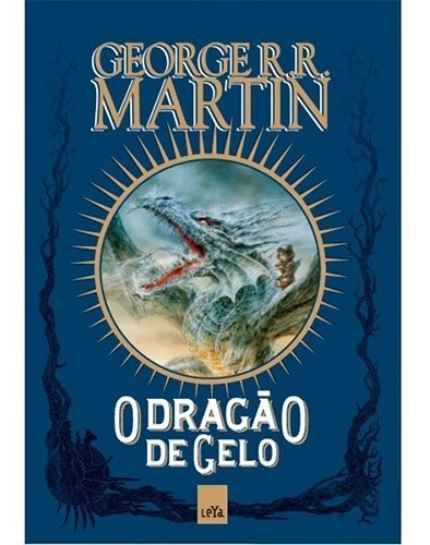 Livro - O Dragão De Gelo (george R. R. Martin) *