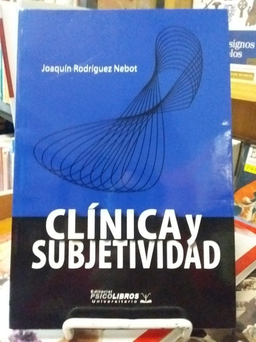 Clínica Y Subjetividad Joaquín Rodríguez Nevot (enviamos)