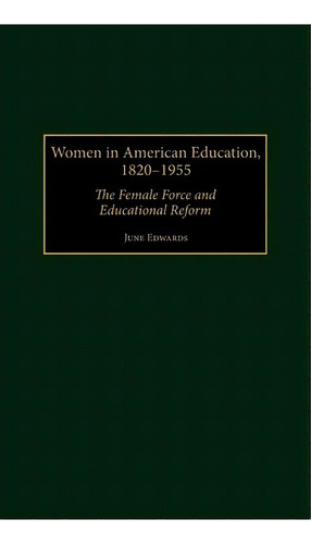 Women In American Education, 1820-1955, De June Edwards. Editorial Abc Clio, Tapa Dura En Inglés