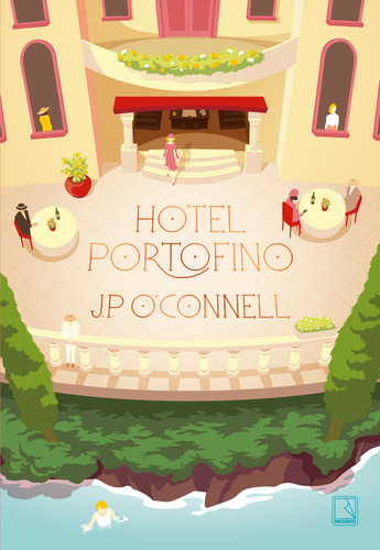 Hotel Portofino - 1ªed.(2022), De J. P. Oconnell. Editora Record, Capa Mole, Edição 1 Em Português, 2022