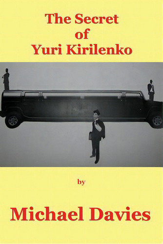 The Secret Of Yuri Kirilenko, De Davies, Michael., Vol. 1. Editorial Createspace, Tapa Blanda En Inglés