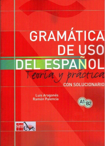 Libro: Gramática De Uso Del Español: Teoría Y Práctica A1-b2