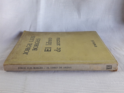Imagen 3 de 7 de El Libro De Arena Jorge Luis Borges Emece 1º Ed. Marzo 1975