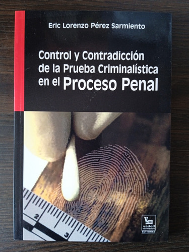 Prueba Criminalística / Eric Lorenzo Pérez Sarmiento