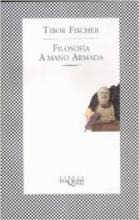 Filosofia A Mano Armada - Tibor Fischer