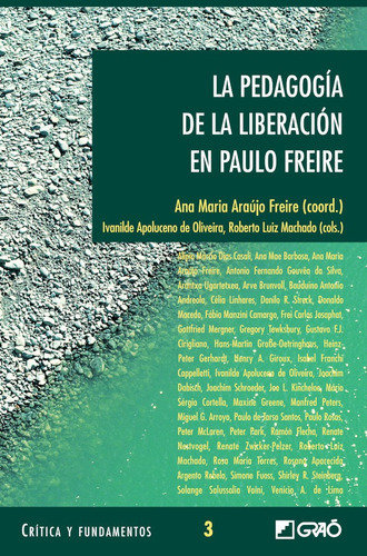 La Pedagogía De La Liberación En Paulo Freire, De Shirley R. Steinberg Y Otros. Editorial Graó, Tapa Blanda, Edición 1 En Español, 2004