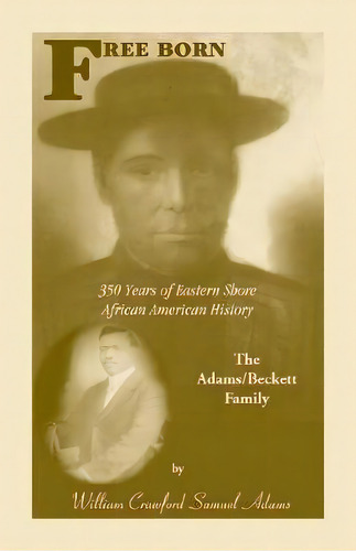 Free Born, De William Crawford Samuel Adams. Editorial Heritage Books, Tapa Blanda En Inglés