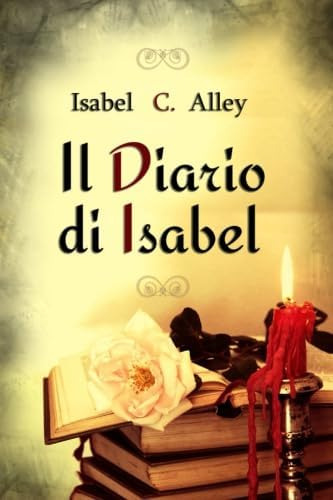 Libro: Il Diario Di Isabel (italian Edition)