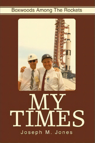 My Times, De Joseph M Jones. Editorial Iuniverse, Tapa Blanda En Inglés
