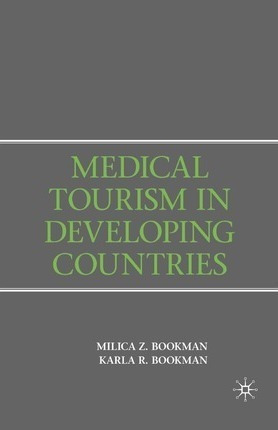 Medical Tourism In Developing Countries - M. Bookman