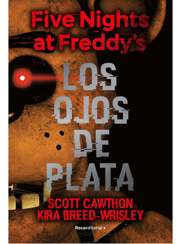 Libro Novela Five Nights At Freddy's Los Ojos De Plata 